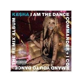 Bedienungshandbuch Ke$ ha ich bin ein Tanz-Befehlshaber und ich Commander You To Dance: The Remix Album