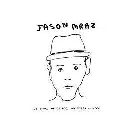 Handbuch für Jason Mraz, die wir singen. Wir tanzen. Wir stehlen Dinge.